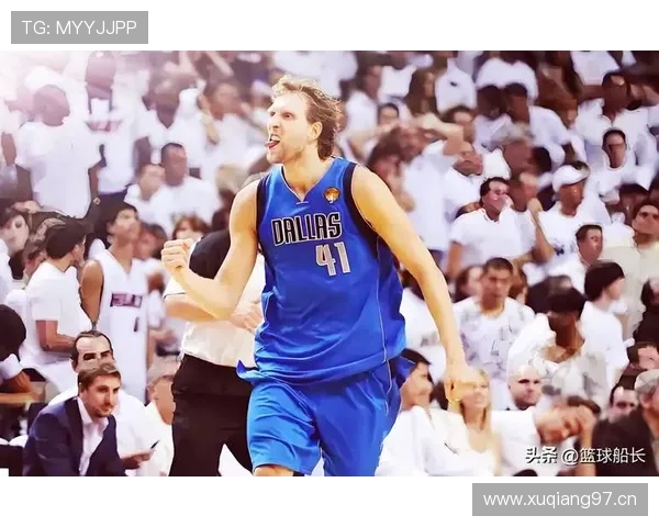 诺维茨基关键时刻单打刻画高效得分结构提升球队稳定性